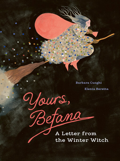 Title details for Yours, Befana by Barbara Cuoghi - Available